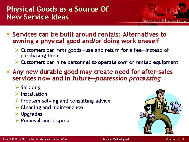 Physical Goods as a Source Of New Service Ideas § Services can be built