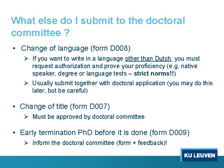 What else do I submit to the doctoral committee ? • Change of language