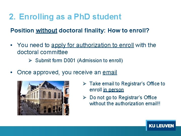 2. Enrolling as a Ph. D student Position without doctoral finality: How to enroll?