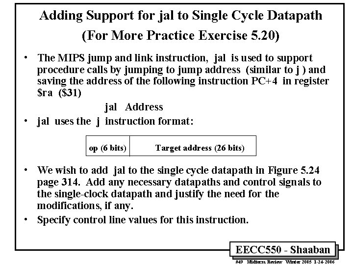 Adding Support for jal to Single Cycle Datapath (For More Practice Exercise 5. 20)