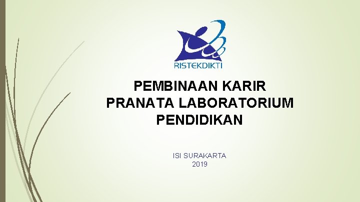 PEMBINAAN KARIR PRANATA LABORATORIUM PENDIDIKAN ISI SURAKARTA 2019 