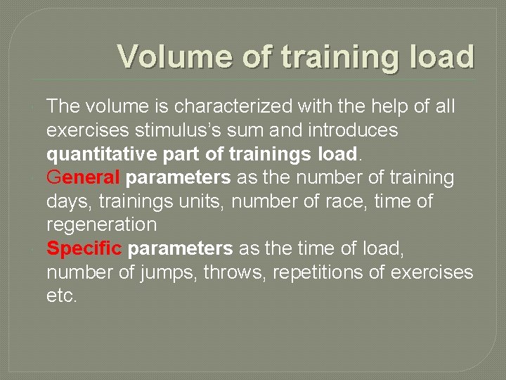 Volume of training load The volume is characterized with the help of all exercises