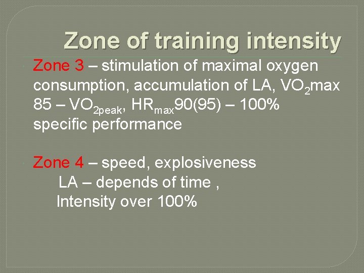 Zone of training intensity Zone 3 – stimulation of maximal oxygen consumption, accumulation of