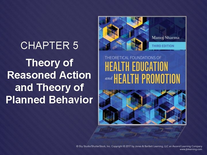 CHAPTER 5 Theory of Reasoned Action and Theory of Planned Behavior 