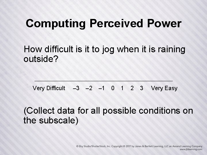 Computing Perceived Power How difficult is it to jog when it is raining outside?