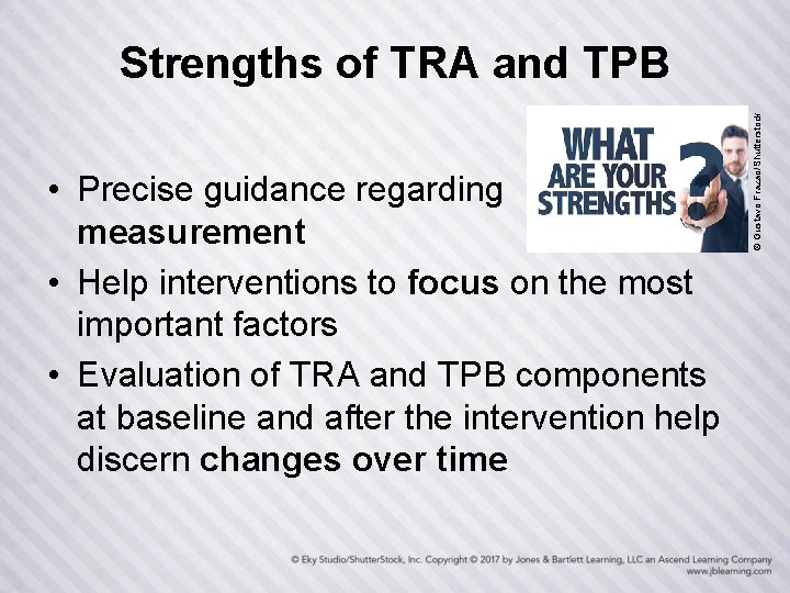  • Precise guidance regarding measurement • Help interventions to focus on the most