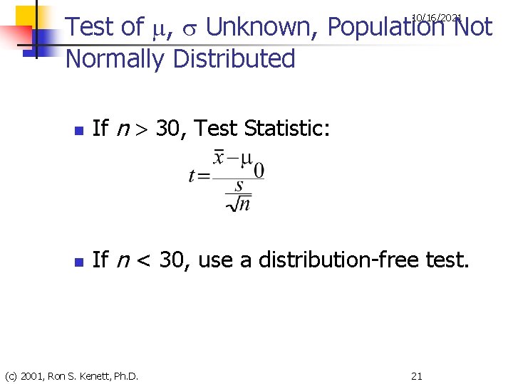 Test of µ, s Unknown, Population Not Normally Distributed 10/16/2021 n If n >