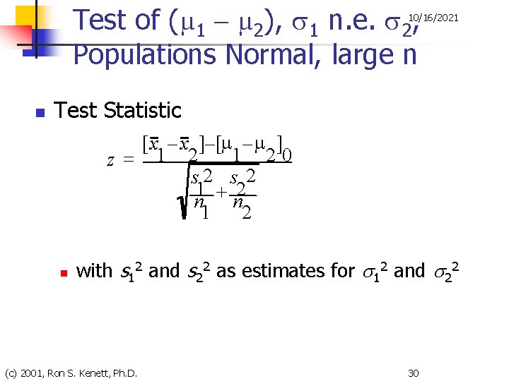 Test of (µ 1 – µ 2), s 1 n. e. s 2, Populations