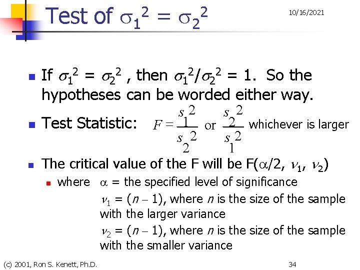 Test of s 1 = s 2 2 n n n 2 10/16/2021 If