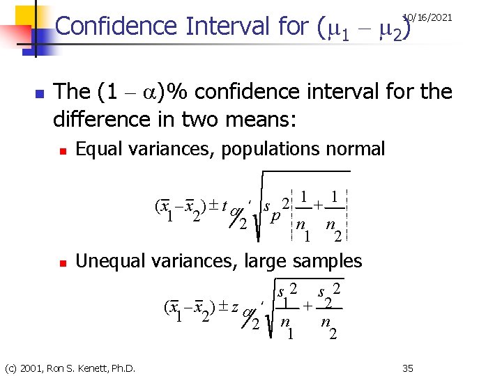 Confidence Interval for (µ 1 – µ 2) 10/16/2021 n The (1 – a)%