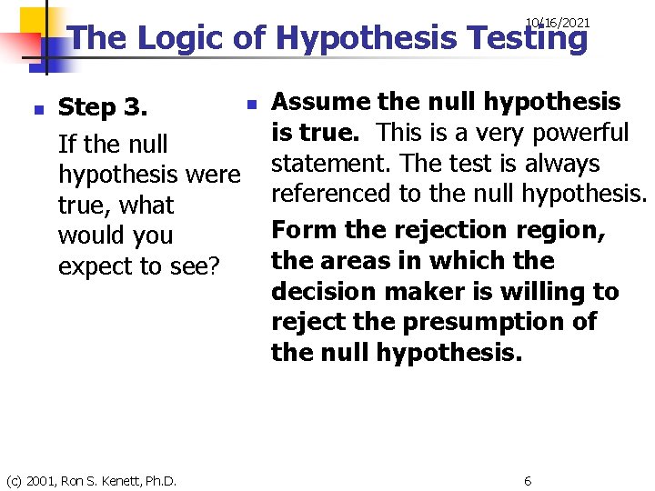 10/16/2021 The Logic of Hypothesis Testing n n Step 3. If the null hypothesis