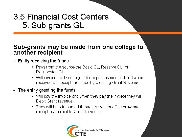 3. 5 Financial Cost Centers 5. Sub-grants GL Sub-grants may be made from one