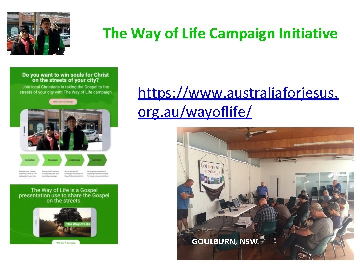 The Way of Life Campaign Initiative https: //www. australiaforjesus. org. au/wayoflife/ GOULBURN, NSW 