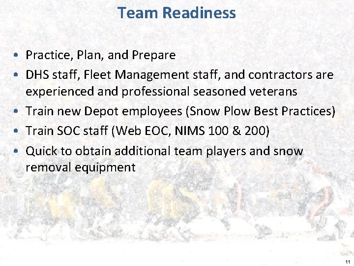 Team Readiness • Practice, Plan, and Prepare • DHS staff, Fleet Management staff, and