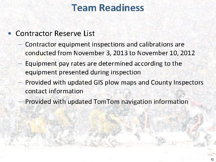 Team Readiness • Contractor Reserve List – Contractor equipment inspections and calibrations are conducted