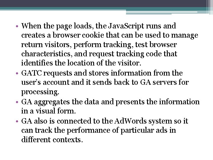  • When the page loads, the Java. Script runs and creates a browser