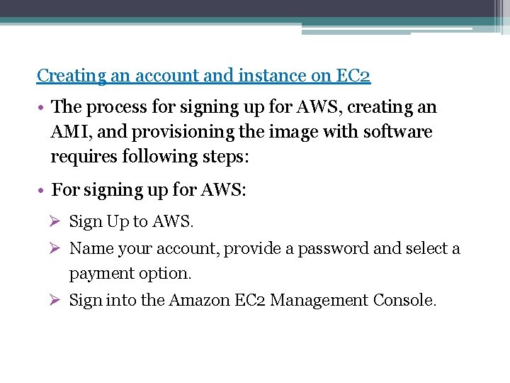 Creating an account and instance on EC 2 • The process for signing up