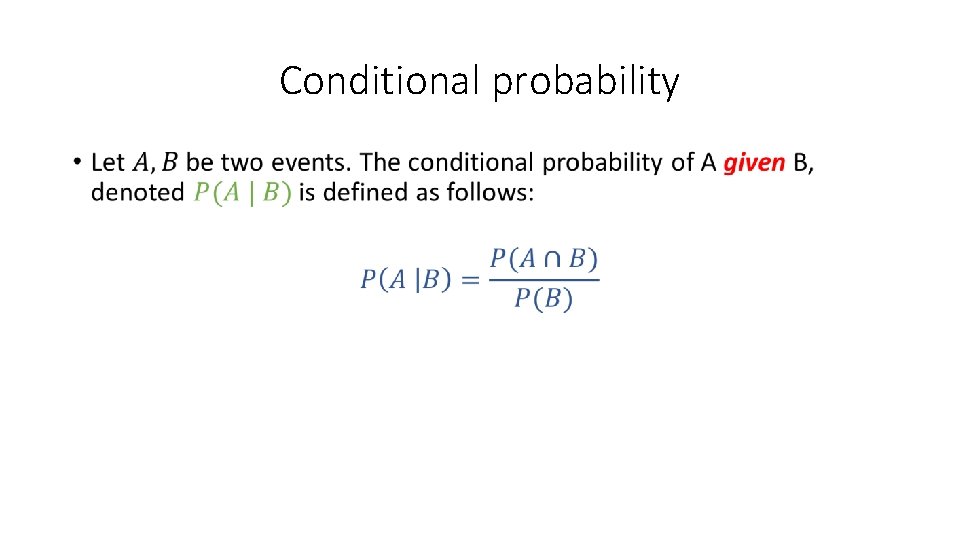 Conditional probability • 