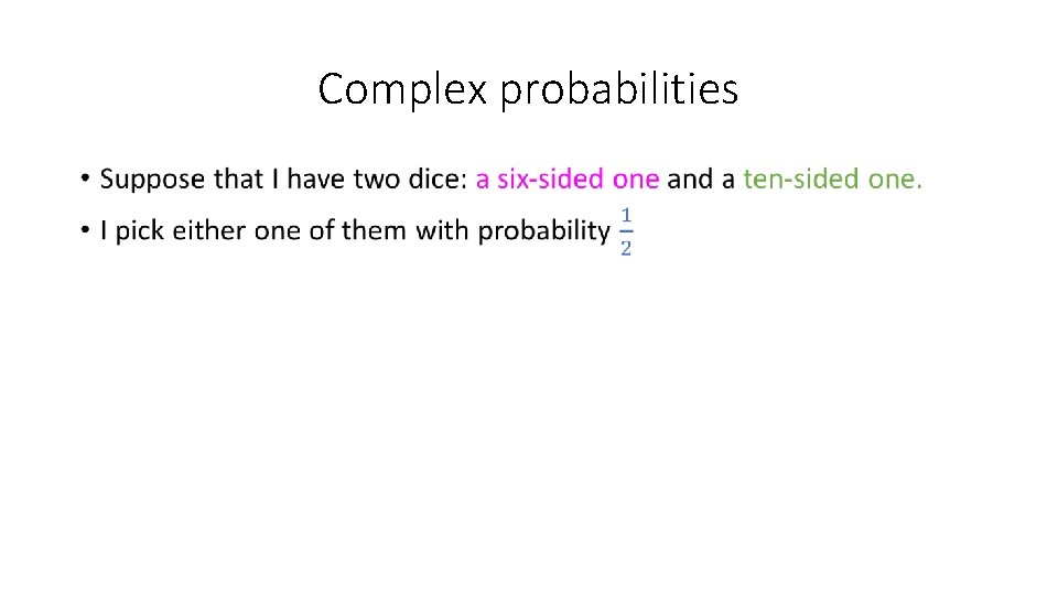 Complex probabilities • 