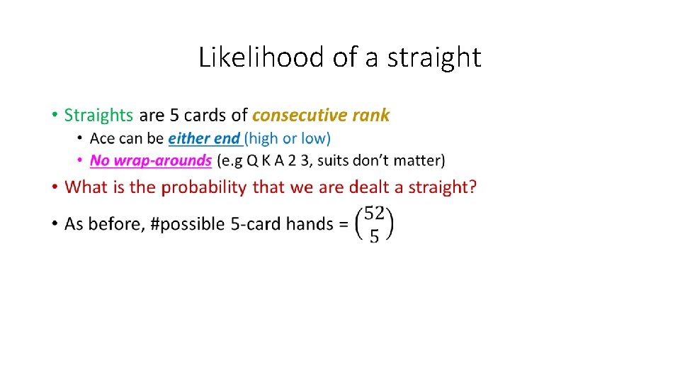 Likelihood of a straight • 