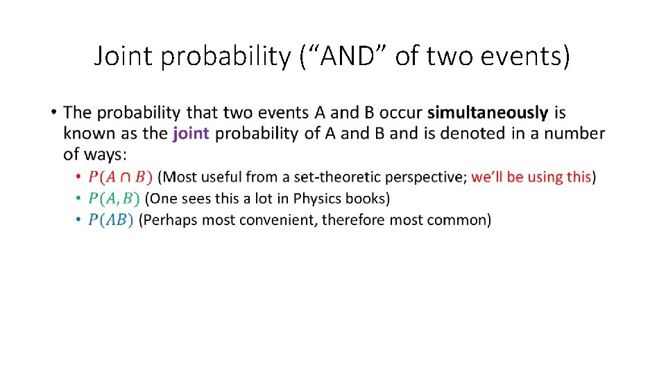 Joint probability (“AND” of two events) • 