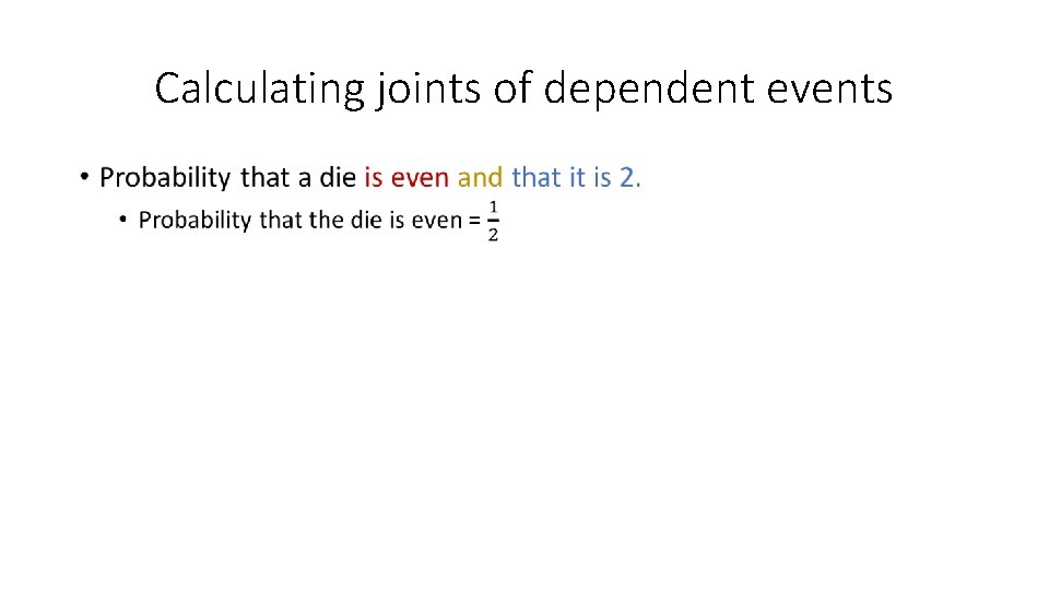 Calculating joints of dependent events • 