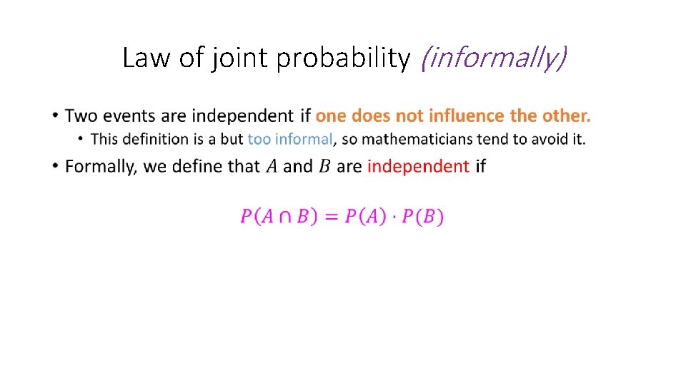 Law of joint probability (informally) • 