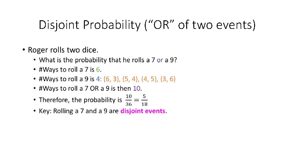 Disjoint Probability (“OR” of two events) • 