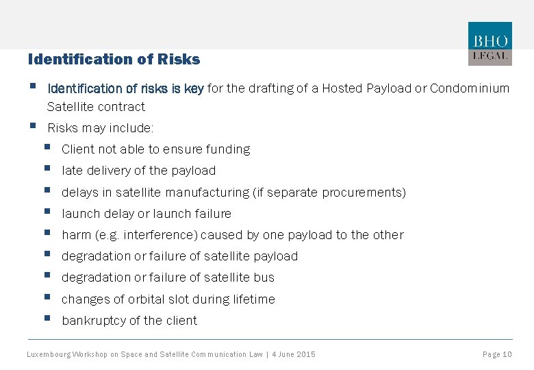 Identification of Risks § Identification of risks is key for the drafting of a
