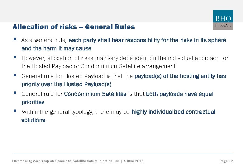 Allocation of risks – General Rules § As a general rule, each party shall