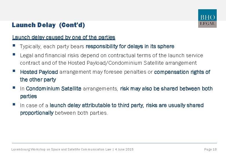 Launch Delay (Cont’d) Launch delay caused by one of the parties § § Typically,