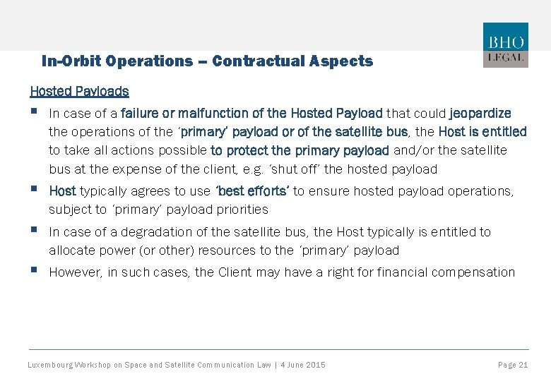 In-Orbit Operations – Contractual Aspects Hosted Payloads § In case of a failure or