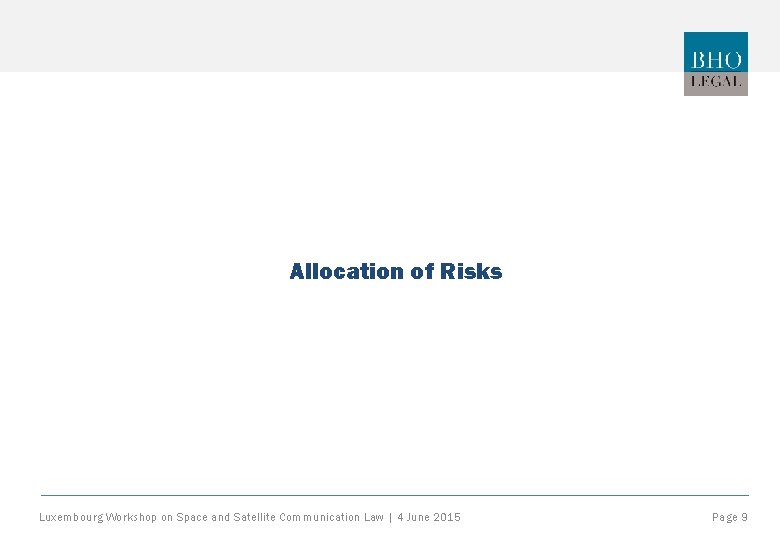 Allocation of Risks Luxembourg Workshop on Space and Satellite Communication Law | 4 June