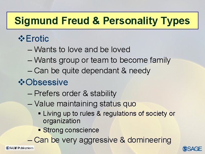 Sigmund Freud & Personality Types v. Erotic – Wants to love and be loved