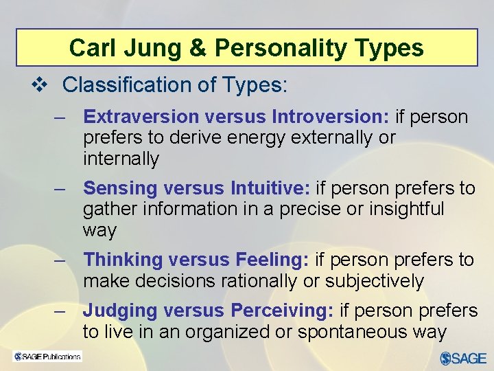 Carl Jung & Personality Types v Classification of Types: – Extraversion versus Introversion: if