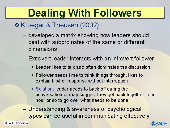 Dealing With Followers v Kroeger & Theusen (2002) – developed a matrix showing how