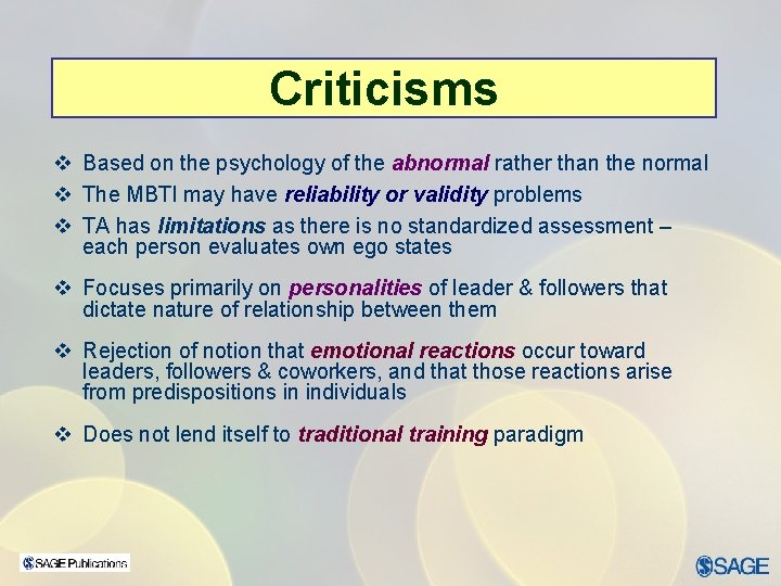 Criticisms v Based on the psychology of the abnormal rather than the normal v