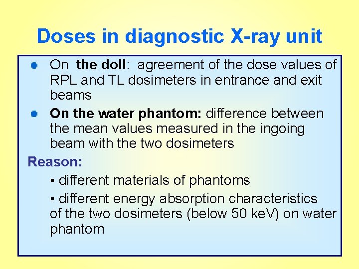 Doses in diagnostic X-ray unit On the doll: agreement of the dose values of