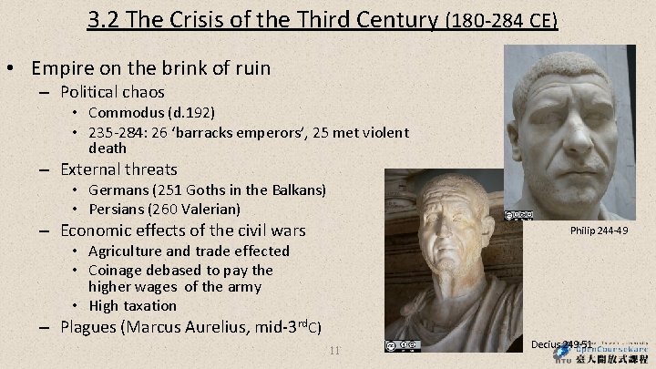 3. 2 The Crisis of the Third Century (180 -284 CE) • Empire on