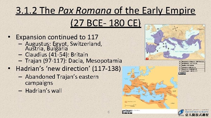 3. 1. 2 The Pax Romana of the Early Empire (27 BCE- 180 CE)