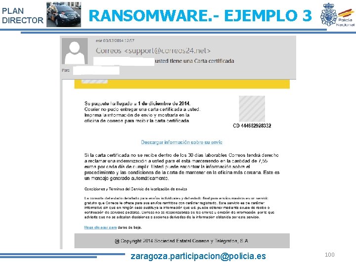 PLAN DIRECTOR RANSOMWARE. - EJEMPLO 3 zaragoza. participacion@policia. es 100 