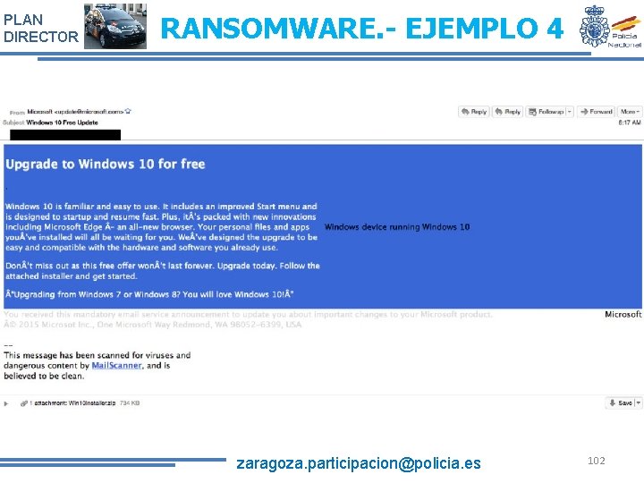 PLAN DIRECTOR RANSOMWARE. - EJEMPLO 4 zaragoza. participacion@policia. es 102 