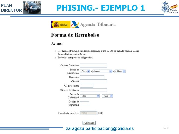 PLAN DIRECTOR PHISING. - EJEMPLO 1 zaragoza. participacion@policia. es 104 