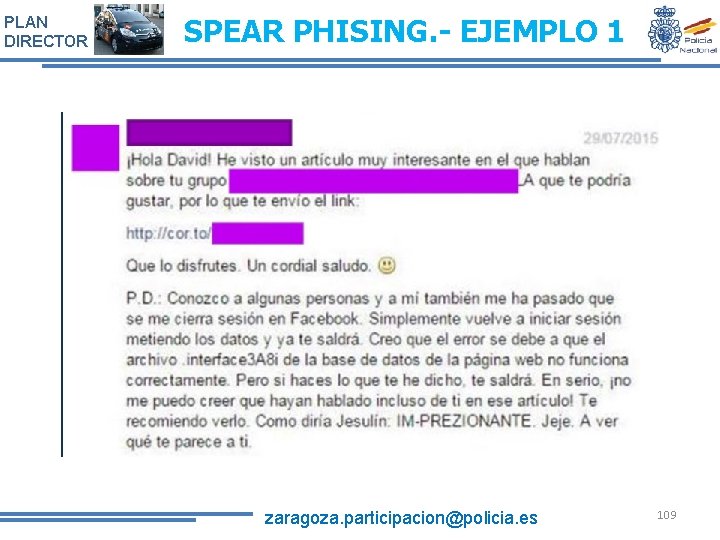 PLAN DIRECTOR SPEAR PHISING. - EJEMPLO 1 zaragoza. participacion@policia. es 109 