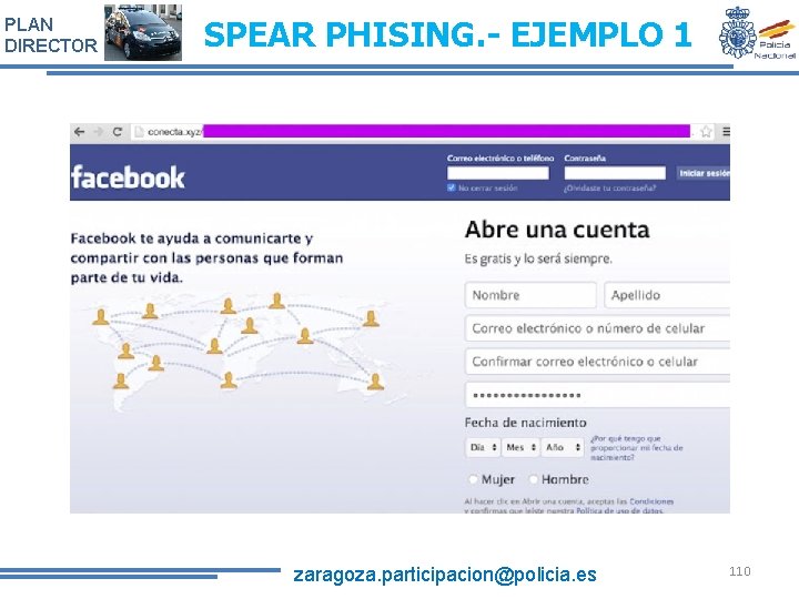 PLAN DIRECTOR SPEAR PHISING. - EJEMPLO 1 zaragoza. participacion@policia. es 110 