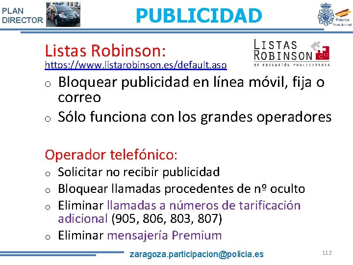 PUBLICIDAD PLAN DIRECTOR Listas Robinson: https: //www. listarobinson. es/default. asp o o Bloquear publicidad