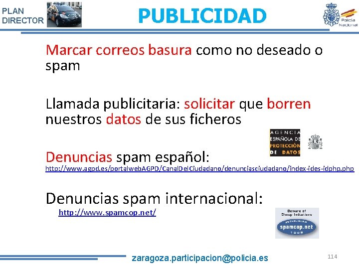 PLAN DIRECTOR PUBLICIDAD Marcar correos basura como no deseado o spam Llamada publicitaria: solicitar