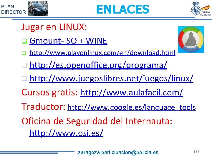 ENLACES PLAN DIRECTOR Jugar en LINUX: q Gmount-ISO q + WINE http: //www. playonlinux.