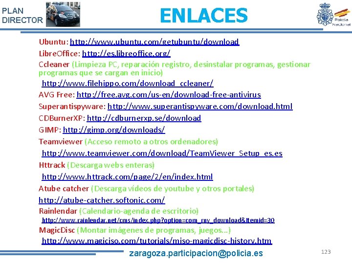 PLAN DIRECTOR ENLACES Ubuntu: http: //www. ubuntu. com/getubuntu/download Libre. Office: http: //es. libreoffice. org/