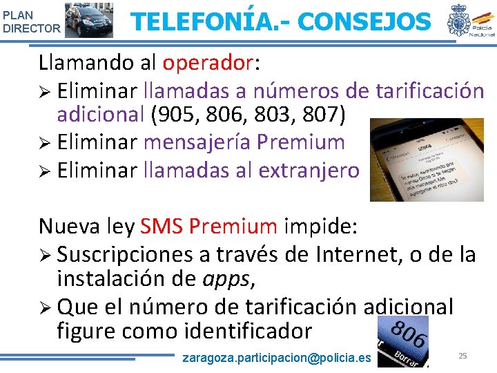 PLAN DIRECTOR TELEFONÍA. - CONSEJOS Llamando al operador: operador Eliminar llamadas a números de